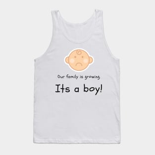 Love this 'Our family is growing. Its a boy' t-shirt! Tank Top